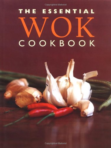 The Essential Wok Cookbook